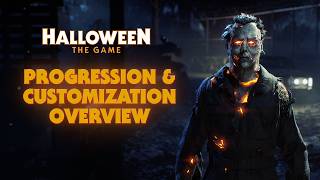 Progression & Customization Overview | Halloween: The Game