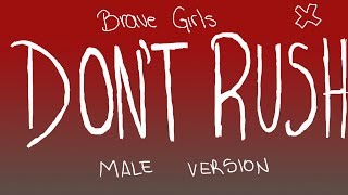 [MALE VERSION] Brave Girls - Don&#39;t Rush