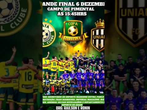 FINAL DA COPA RURAL - 2025 06/12/25 - SÁBADO 03:45. MATA X UNIÃO F.C CAMPO DE PIMENTAL, - ARARI/MA