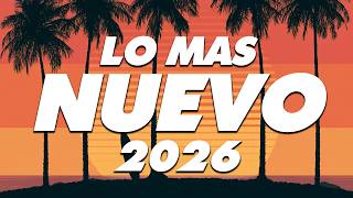 MIX REGGAETON 2026 - LO MAS NUEVO 2026 - LO MAS SONADO