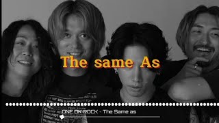 Download lagu THE SAME AS - ONE OK ROCK- LYRICS AND TERJEMAHAN INDONESIA mp3 Download lagu THE SAME AS - ONE OK ROCK- LYRICS AND TERJEMAHAN INDONESIA mp3