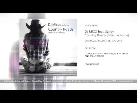 DJ MICO feat. SANDY - Country Roads (take me home) [TEASER]
