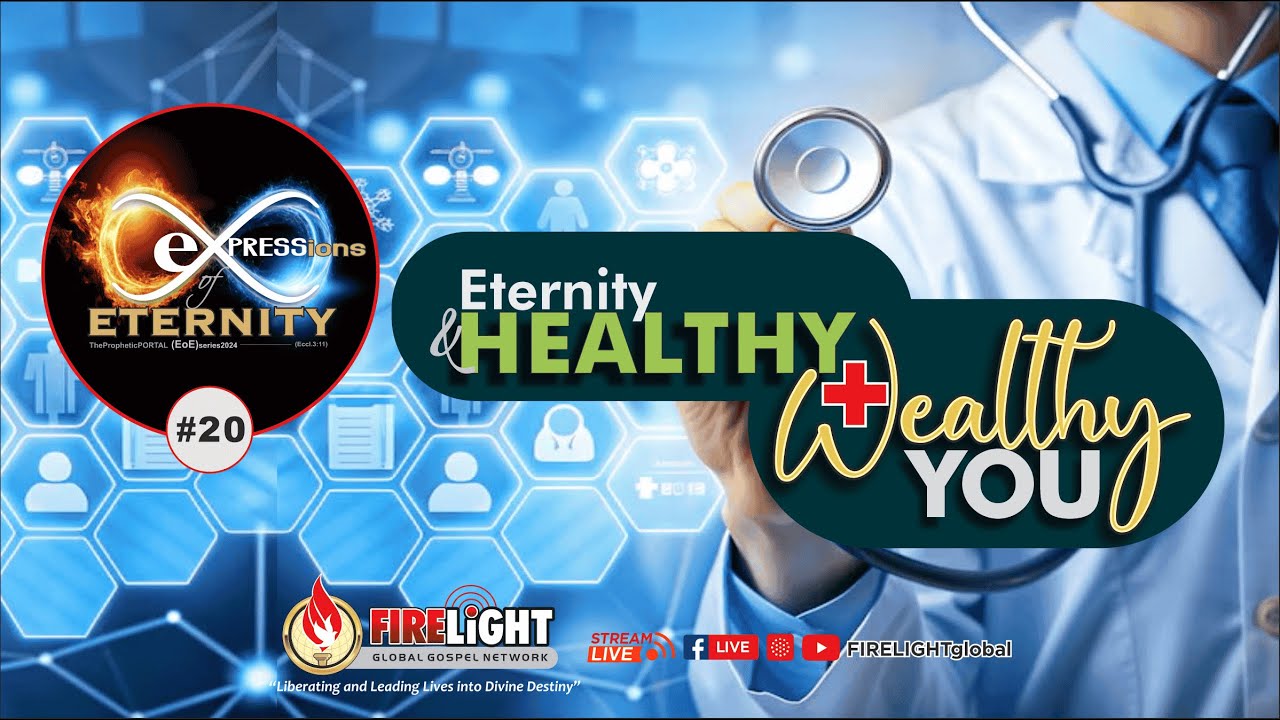 Eternity & HEALTHY + Wealthy YOU | DR. AYO OLUWAGUNNA
