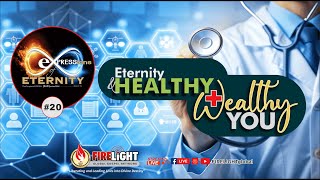 Eternity & HEALTHY + Wealthy YOU | DR. AYO OLUWAGUNNA