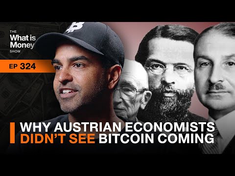 Why Austrian Economists Didn’t See Bitcoin Coming with Vijay Boyapati (WiM324)