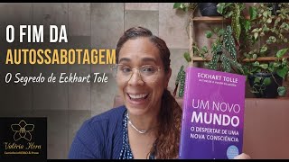 Um Novo Mundo: Como romper o ciclo vicioso do sofrimento (Eckhart Tolle)