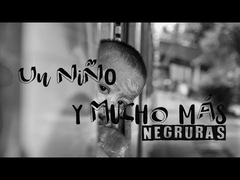 Un Niño y Mucho Más - Negruras (Video Lyric) | Contra la Explotación Infantil