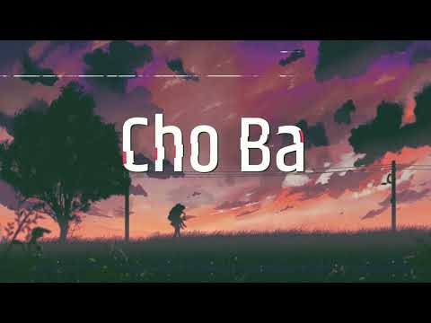 Cho Ba - Bray ( REMIX )