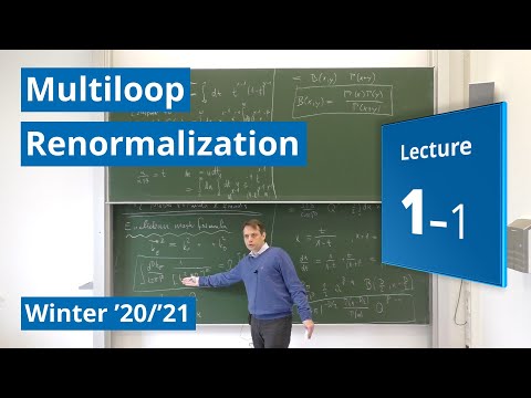 Lec. 01, Part 1/2 – Multiloop Renormalization (winter '20/'21) · TU Dresden