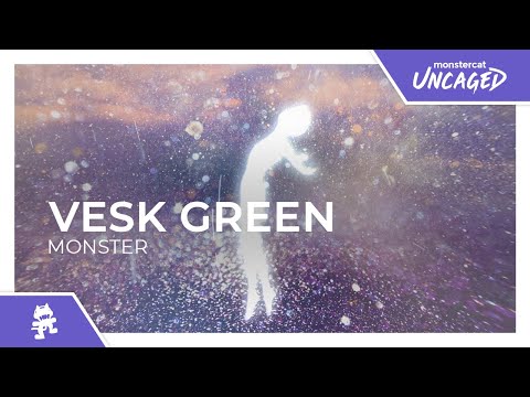 VESK GREEN - Monster [Monstercat Release]