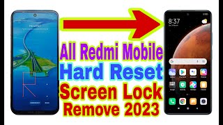 All Redmi Screen Lock Remove/Hard Reset 2023 || Unlock Pattern/Pin/Password/Face 100% Working