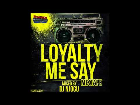 DJ NJOGU LOYALTY ME SAY MIXTAPE AUG 2014