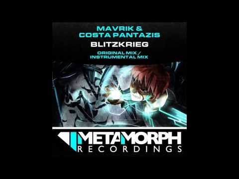 Costa Pantazis, Mavrik - Blitzkrieg (Original Mix) [Metamorph Recordings]