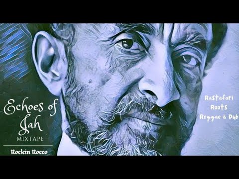Rocco's Echoes of Jah Mixtape - Rastafari, Roots, Reggae & Dub