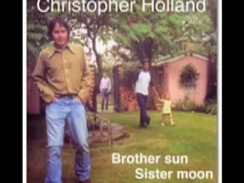 Christopher Holland - Where You Are - Chris Holland - Brother Sun Sister Moon