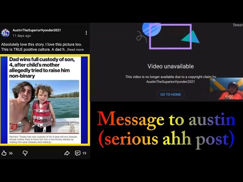 Message to AustinTheSuperiorVyonder2021 (Non-binary? tf?!)