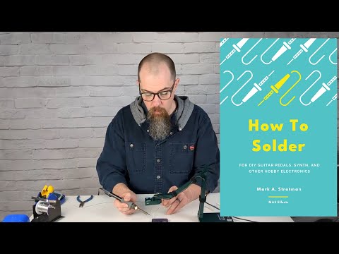 How to Solder: for DIY guitar pedals, synth, and other hobby electronics