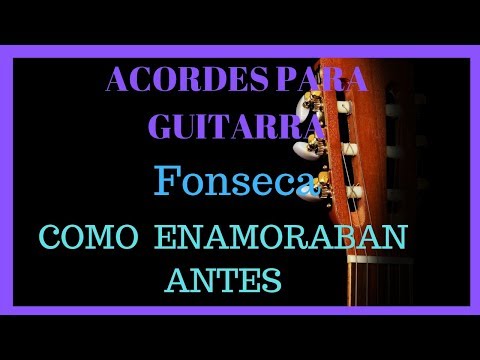 Como Enamoraban Antes - Fonseca