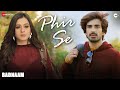 Phir Se | Badnaam | Sunidhi Chauhan | Priyal Gor & Mohit Sehgal | Sonal Pradhan