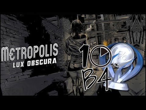 Metropolis: Lux Obscura [PS4] - 10 Minutes B4 the Platinum