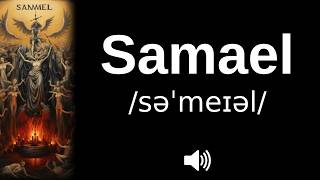 How to pronounce Samael (CORRECTLY!)