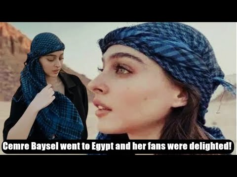 Cemre Baysel went to Egypt and her fans were delighted!