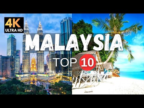 10 Best Places to Visit in MALAYSIA - Travel Guide