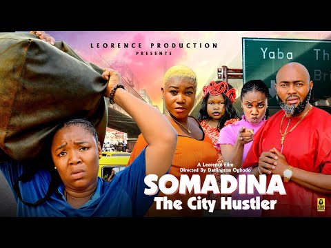 SOMADINA THE CITY HUSTLER SEASON 3 - EKENE UMENWA, SARA JAMES 2025 LATEST NIGERIAN NOLLYWOOD MOVIE
