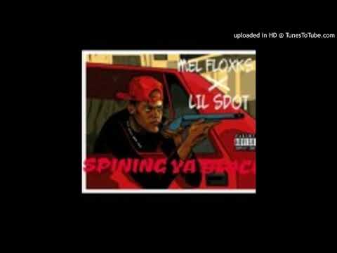 Mel Floxks X Lil Sdot - Spinning Ya Block
