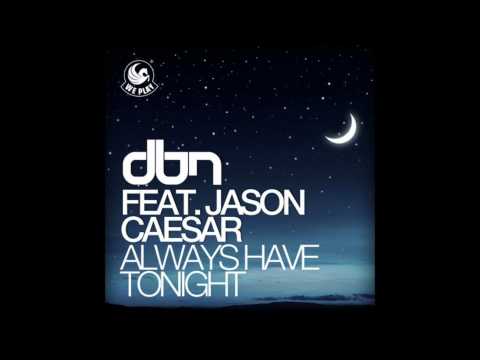 DBN feat. Jason Caesar - Always Have Tonight (Jerry Rekonius Remix)