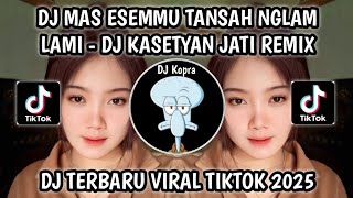 Download lagu DJ MAS ESEMMU TANSAH NGLAM LAMI LELEWANE MILANGENI || DJ KASETYAN JATI VIRAL TIKTOK TERBARU 2025‼️ mp3
