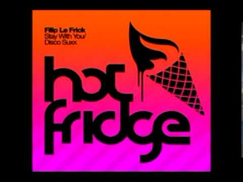 Filip Le Frick - Stay With You Original Mix