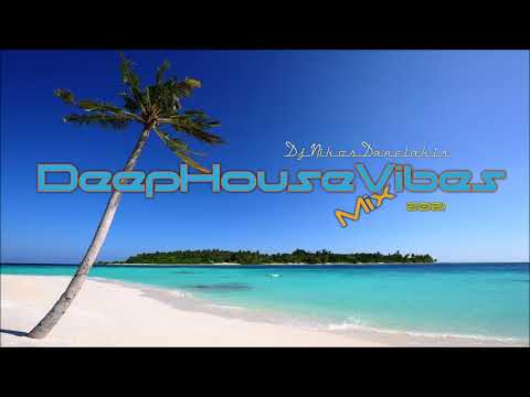 Deep House Vibes Mix   (11)  2021 - Dj.Nikos Danelakis #Best of Deep Vocal House