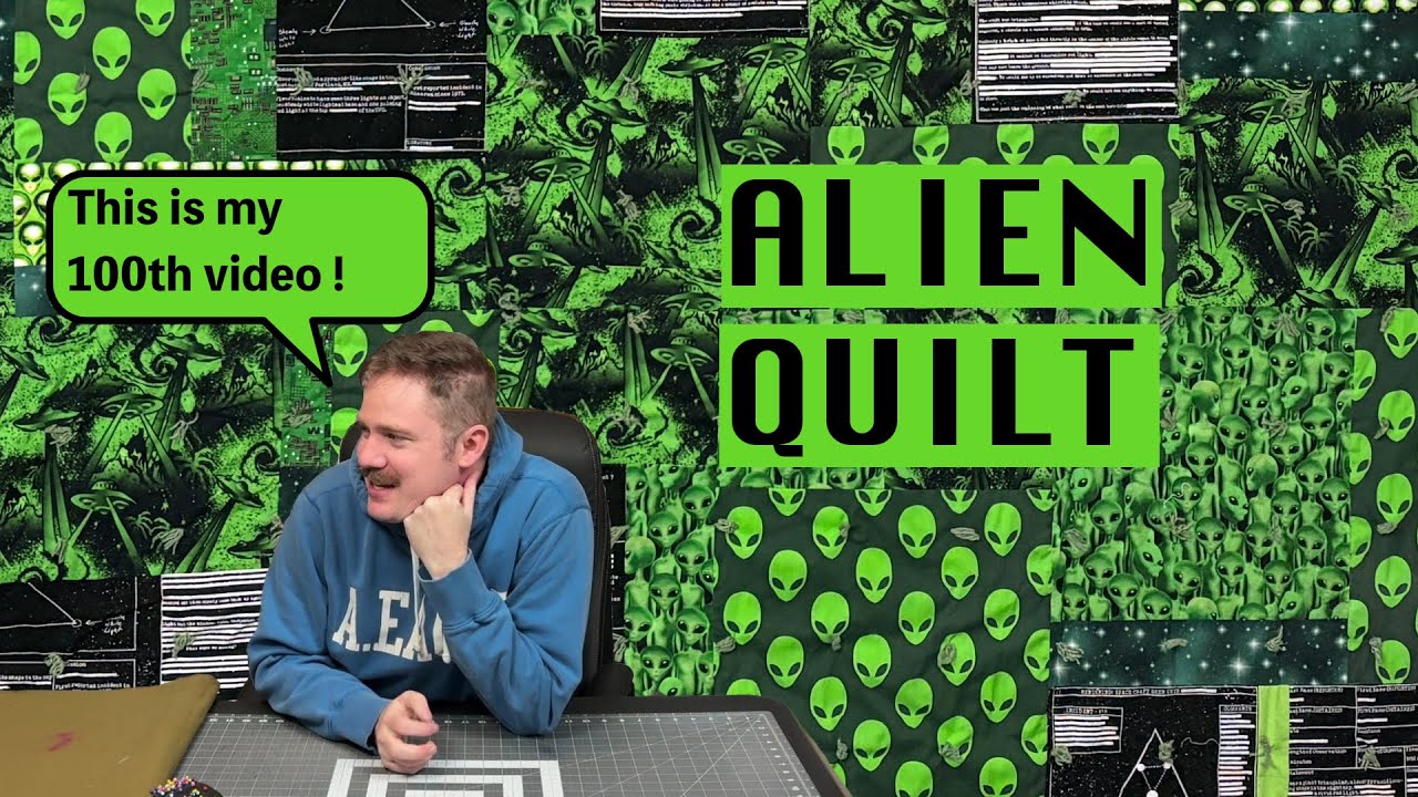 I sewed up all this Alien Fabric into a quilt 👽👨🏻👽 (Bonus Video)