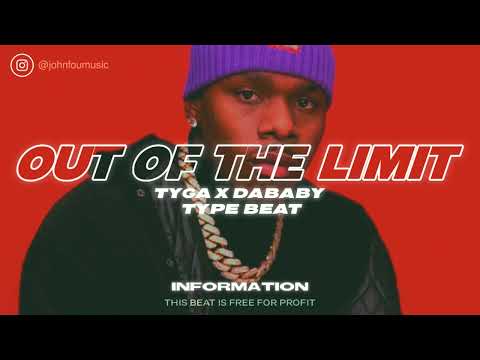 [Free For Profit] Tyga X DaBaby Type Beat "Out Of The Limit"