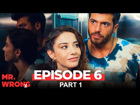 Mr. Wrong Episode 6 Part 1