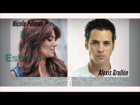 Siempre Tú (Lyric Video) - Nicole Pillman & Alexis Grullón