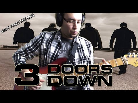 3 Doors Down - Away From The Sun (Guitar Cover)