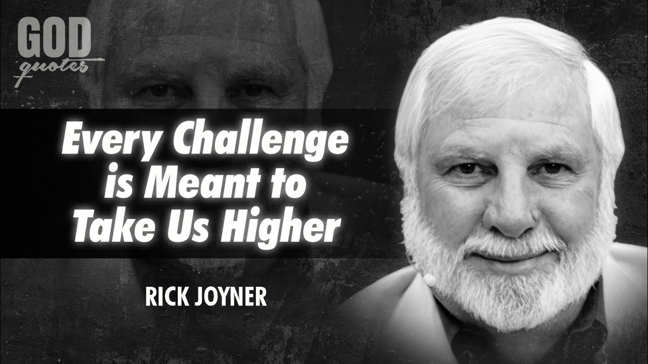 Rick Joyner Quotes - Every Challenge is Meant to Take Us Higher | God Quotes | Faith Quotes | Quotes