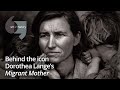 Behind the icon, Dorothea Lange's Migrant Mother