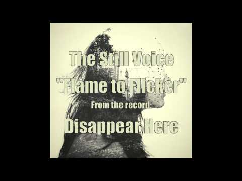 Disappear Here - Flame to Flicker