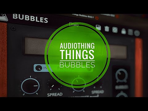 Audiothing | Things: Bubbles | ♥! Ambient Demo (Details in Pinned YT Comment)
