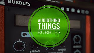 Video thumbnail for Audiothing | Things: Bubbles | ♥! Ambient Demo (Details in Pinned YT Comment) by Gavinski’s Tutorials
