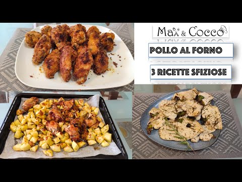 POLLO al FORNO - 3 Ricette Sfiziose Facili e Veloci
