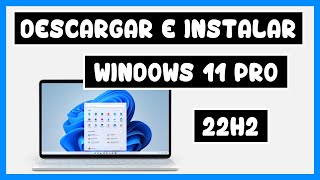 Descargar e Instalar Windows 11 22H2 | Desde USB | Desde Microsoft