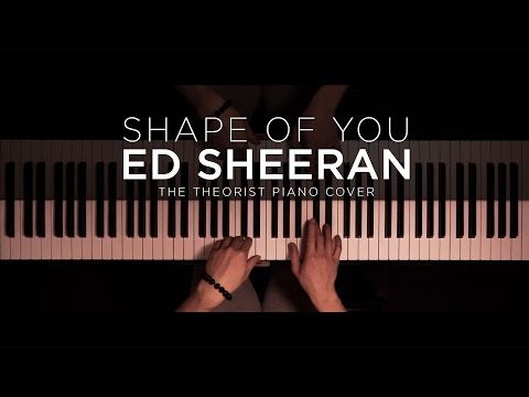 Ed Sheeran - Shape of You | The Theorist Piano Cover