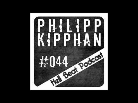 Philipp Kipphan - Hell Beat Podcast #044