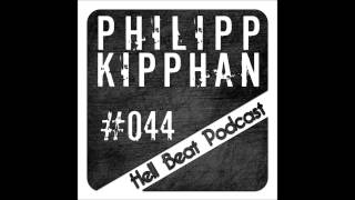 Philipp Kipphan - Hell Beat Podcast #044