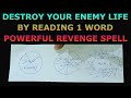 Completely Destroy Your Enemy Life Like Hell By Just Reading 1 Word Only. (POWERFUL REVENGE SPELL).