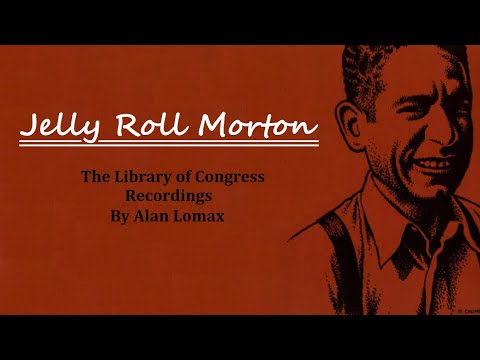 Jelly Roll Morton: Library of Congress Recordings (Disc 1)